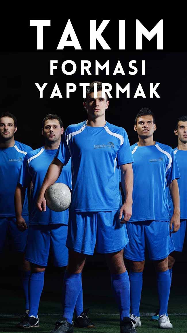 Takım Forması Yaptırmak