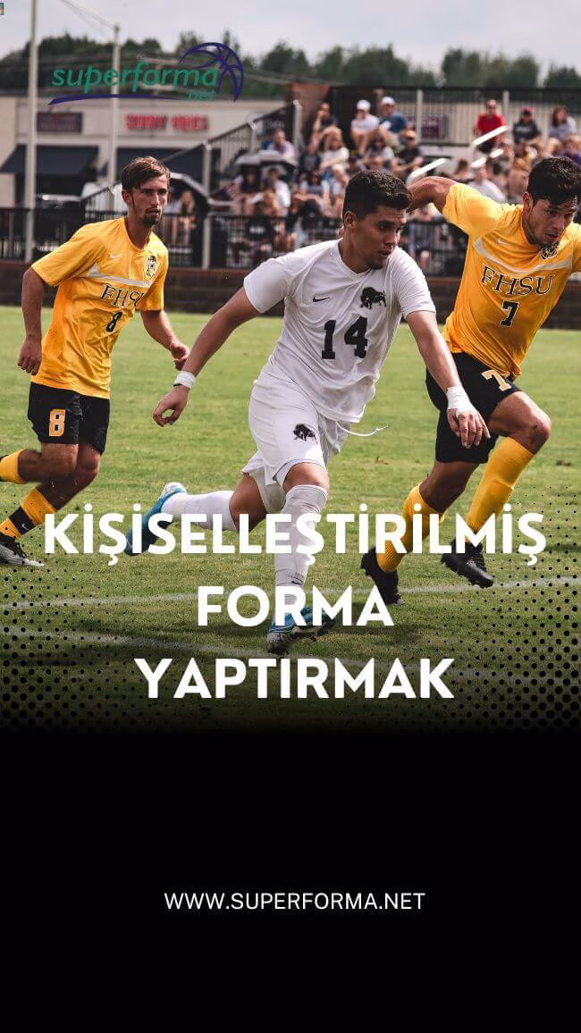 Kişiselleştirilmiş Forma Yaptırmak